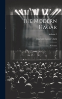 The Modern Hagar: A Drama; Volume 2 1020668849 Book Cover