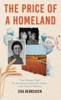 The Price of a Homeland: One Woman's Fight for the Future of the Jewish Nation in the Heart of America 9655756076 Book Cover
