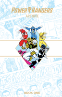 Power Rangers Archive Book One Deluxe Edition HC 1608862003 Book Cover