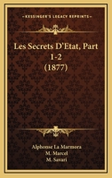 Les Secrets D'Etat, Part 1-2 (1877) 1167639626 Book Cover