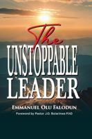 The Unstoppable Leader B0G1K7WTJD Book Cover