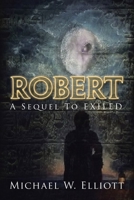 Robert : A Sequel to Exiled 1728366887 Book Cover
