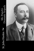 Mr. Punch's Dramatic Sequels - Primary Source Edition 1547005432 Book Cover