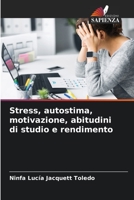 Stress, autostima, motivazione, abitudini di studio e rendimento 6206185249 Book Cover