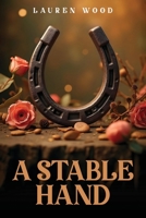 A Stable Hand: Book 1 (Chayton Ranch) 1805586874 Book Cover