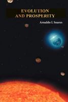 Evolution and Prosperity: THE SECRETS OF THE PROSPERITY 1479711217 Book Cover