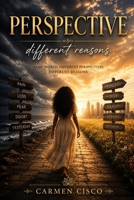 Perspective: Different Reasons: A Journey of Observation, Becoming, and Self-Recognition B0H78DSY57 Book Cover