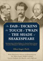 The Dab of Dickens, The Touch of Twain, and The Shade of Shakespeare 0743448979 Book Cover