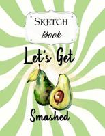 Sketch Book: Avocado Sketchbook Scetchpad for Drawing or Doodling Notebook Pad for Creative Artists #5 1075438918 Book Cover