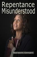 Repentance Misunderstood 0692574360 Book Cover