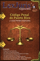 Código Penal de Puerto Rico y Leyes Penales Especiales.: Ley Núm. 146 de 30 de julio de 2012, según enmendada y Leyes Penales Especiales de Puerto Rico. B096TJLGXT Book Cover