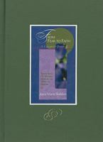 From Fear to Faith: A Caregiver's Journey: Reflections on Finding Hope in the Midst of Despair 0970465181 Book Cover