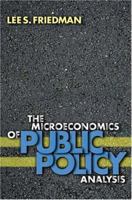 The Microeconomics of Public Policy Analysis 0691089345 Book Cover