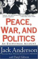 Peace, War, and Politics: An Eyewitness Account 0312874979 Book Cover
