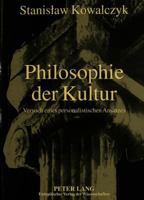 Philosophie Der Kultur: Versuch Eines Personalistischen Ansatzes 3631335644 Book Cover