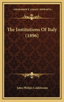 The Institutions of Italy 114179084X Book Cover