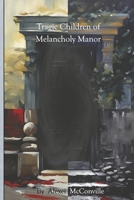 Tragic Children of Melancholy Manor B0DVFTNW9G Book Cover
