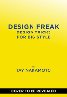 Design Freak: Design Tricks for BIG Style 1419788582 Book Cover