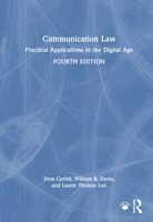 Communication Law: Practical Applications in the Digital Age 1032612991 Book Cover