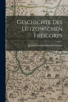Geschichte Des L�tzowschen Freicorps 101834067X Book Cover