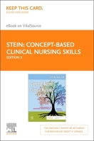 Concept-Based Clinical Nursing Skills - Elsevier eBook on VitalSource (Retail Access Card): Fundamental to Advanced Competencies 0323846351 Book Cover