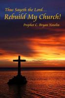 Thus Sayeth the Lord...Rebuild My Church! 1434961303 Book Cover