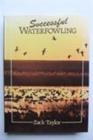 Successful waterfowling 0517515962 Book Cover