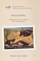 Dust Bowl: Depression America to World War Two Australia 1137580496 Book Cover