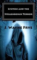 Lynton and The Stellenbosch Terror 1928183328 Book Cover