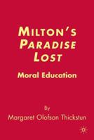 Milton's Paradise Lost: Moral Education 1349537616 Book Cover