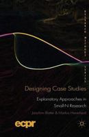 Designing Case Studies: Explanatory Approaches in Small-N Research 0230249698 Book Cover