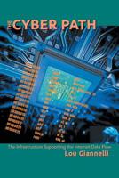 The Cyber Path: The Infrastructure Supporting the Internet Data Flow 1796016640 Book Cover