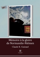 Mémoire à la gloire de Normandie-Niémen B0B2L2Q92T Book Cover