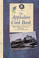 The Appledore Cook Book: Containing Practical Receipts for Plain and Rich Cooking 1429090081 Book Cover
