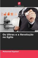 Os Ultras e a Revolução no Egito 6209365795 Book Cover
