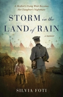 Storm in the Land of Rain: How I Discovered My Grandfather was a War Criminal 1684513022 Book Cover