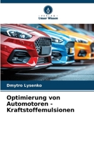 Optimierung von Automotoren - Kraftstoffemulsionen (German Edition) 6209930646 Book Cover