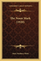 The Noon Mark 1120909317 Book Cover