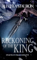 Reckoning of the King: Weapon of War: Book Five 1733686894 Book Cover