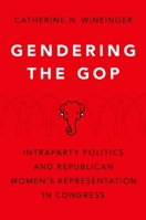 Gendering the GOP 0197556558 Book Cover