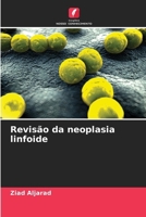 Revisão da neoplasia linfoide (Portuguese Edition) 6208182018 Book Cover
