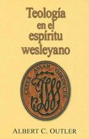 Teologia En El Espiritu Wesleyano: Theology in the Wesleyan Spirit Spanish 0687335051 Book Cover