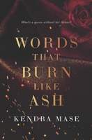Words That Burn Like Ash 1737317958 Book Cover