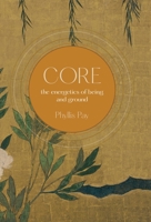 Core: The Energetics of Being and Ground 1665733306 Book Cover