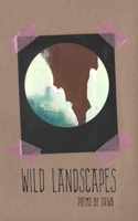 Wild Landscapes 1388906813 Book Cover
