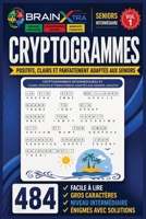 Cryptogrammes Bien-Être et Positivités – Volume 1: 484 phrases inspirantes à décoder | Gros caractères | Format 6 x 9 | Jeux de réflexion relaxants pour seniors | Solutions incluses (French Edition) B0GCHH7FPW Book Cover