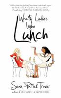 Wraith Ladies Who Lunchs 0985597127 Book Cover