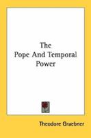 The Pope And Temporal Power 1432513699 Book Cover