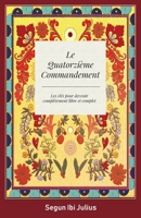 Le Quatorzième Commandement: les clés pour devenir complètement libre et complet 1039167489 Book Cover