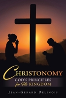 Christonomy: God's Principles for His Kingdom 1950425479 Book Cover